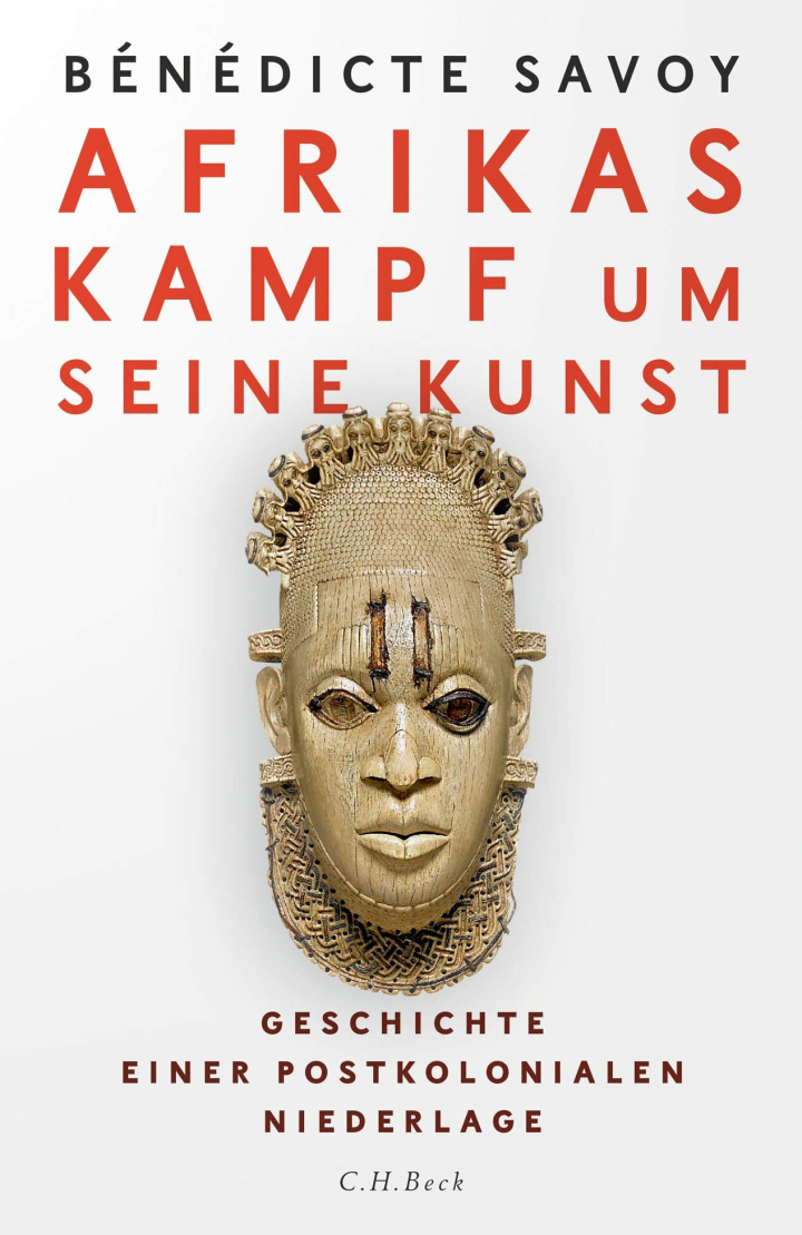 Afrikas Kampf um seine Kunst. Geschichte einer postkolonialen Niederlage Afrikas Kampf um seine Kunst. Geschichte einer postkolonialen Niederlage